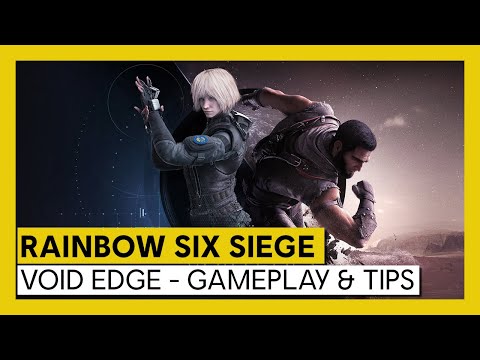 Tom Clancy’s Rainbow Six Siege – Void Edge - Gameplay & Tips