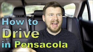 How to Drive in Pensacola || Part 1