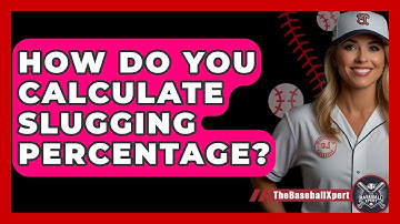 How Do You Calculate Slugging Percentage? - The Baseball Xpert