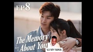 Download lagu EPISODE 8 THE MEMORY ABOUT YOU BY VJ MY MAN