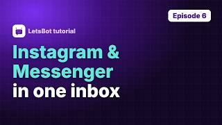 Instagram DM & Facebook Messenger Automation in One Inbox | LetsBot screenshot 5