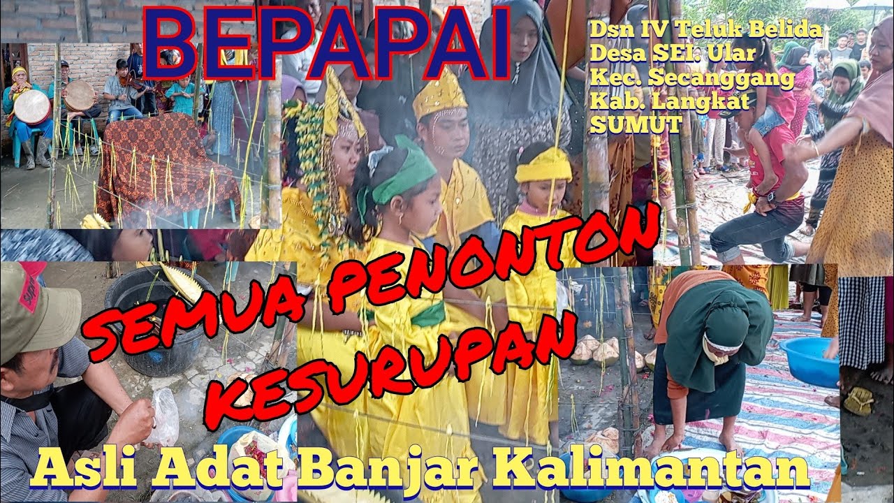 BEPAPAI,TRADISI SUKU BANJAR DI HARI PENGANTIN