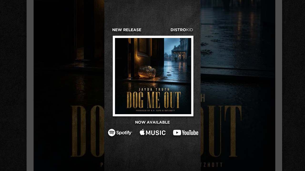 "Dog Me Out" by Jayda Truth