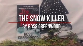 Ross Greenwood talks about his latest crime thriller The Snow Killer