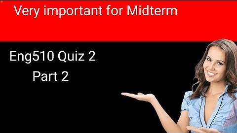 Very important For Midterm|Eng510 Quiz 2 Part 2|@Virtual university