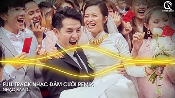 Giờ Không Cưới Thì Nào Cưới Remix - Kiệu Hoa ft Xin Má Rước Dâu - Full Track Nhạc Đám Cưới Remix