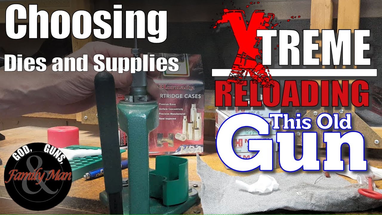 EXTREME RELOADING This Old Gun, selecting dies and supples (ep. 01)