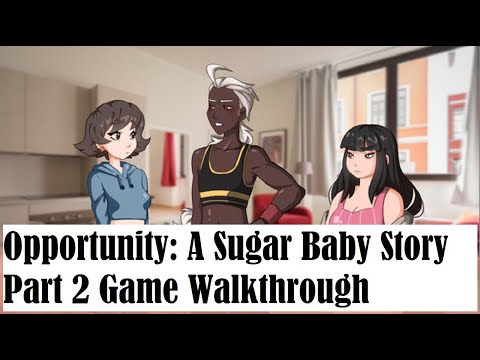 Opportunity: A Sugar Baby Story Full game Walkthrough Part 2