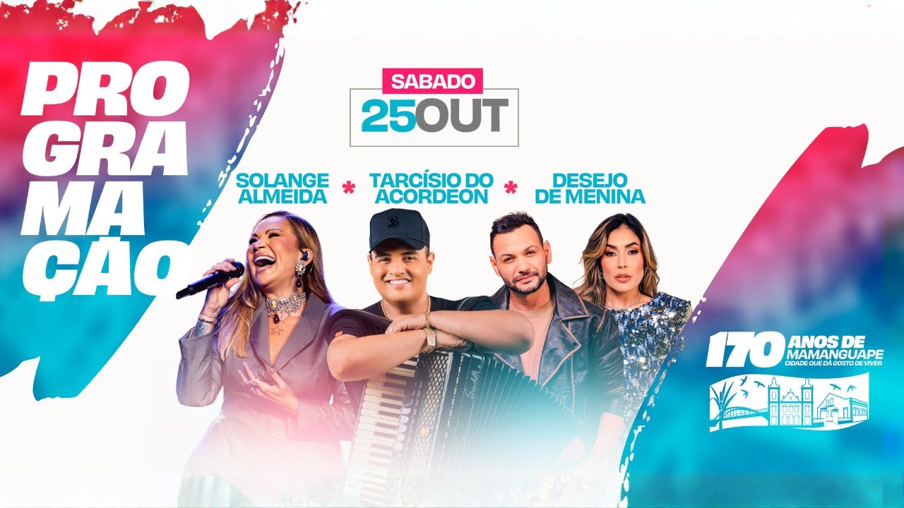 TARCÍSIO DO ACORDEON | SOLANGE ALMEIDA | DESEJO DE MENINA -170 ANOS DE MAMANGUAPE - PB