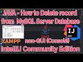 IntelliJ IDEA JAVA with MySQL: JAVA How to delete data from MySQL Database