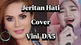 JERITAN HATI cover Vini DA5