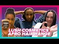 Women Try Lush Cosmetics Afro Hair Range