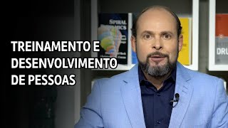 Por que é tão importante investir no treinamento e desenvolvimento de pessoas nas organizações?
