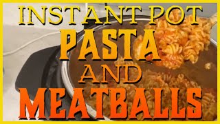 Instant Pot Pasta and Meatballs  Quick and Easy Meal  RV Friendly!