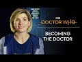 Becoming The Thirteenth Doctor | Doctor Who: Series 11