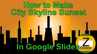 How To Make City Skyline Sunset In Google Slides