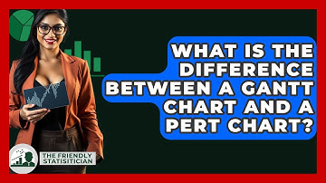 What Is The Difference Between A Gantt Chart And A PERT Chart? - The Friendly Statistician