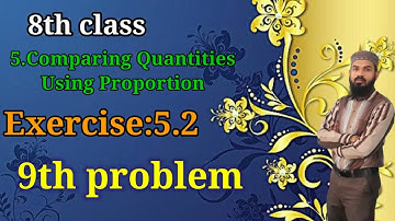 5.Comparing Quantities Using Proportion Ex:5.2(9th problem) 8th class