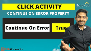 UiPath Click Activity Property Continue on Error | UiPath Certificate Preparation Series