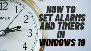 Download lagu How to Set Alarms and Timers in Windows 10