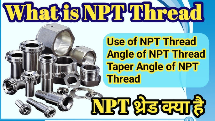 Difference Between NPT & BSP Thread, NPTऔरBSP थ्रेड के बीच अंतर