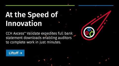 Audit Bank Confirmations at the Speed of Innovation With CCH Axcess Validate
