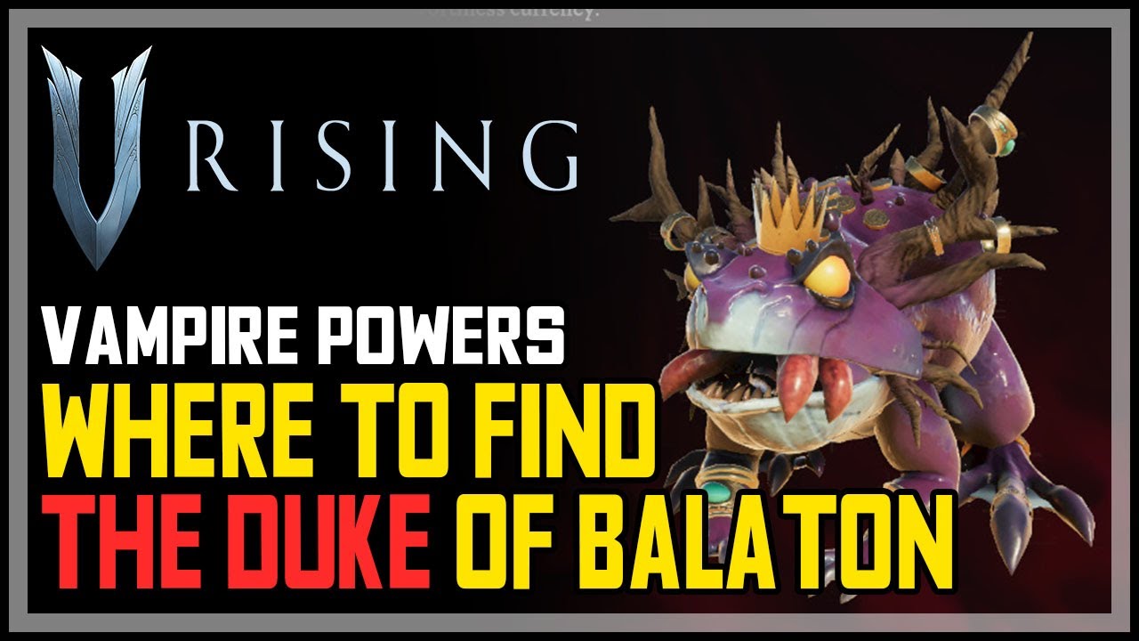 The Duke of Balaton Location V Rising YouTube