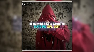 Juice wrld & Ellie Goulding - Hate me _ Xml edit by @SnowEditor_IM subscribe please🙏