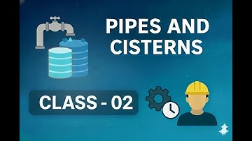 Class- 02 | Pipe and Cistern (पाइप और टंकी) | Complete Maths By The Next Toppers | CDS #ssccgl2026