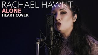 Alone - Heart cover by Rachael Hawnt