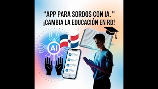 Presento mi App con IA para Sordos en República Dominicana | Comunicación Inclusiva en Tiempo Real screenshot 1