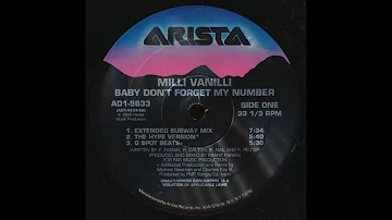 Baby Don't Forget My Number (Extended Subway Mix) - Milli Vanilli