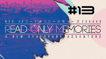 Mega Sucks at 2064: Read Only Memories #13 - Animism