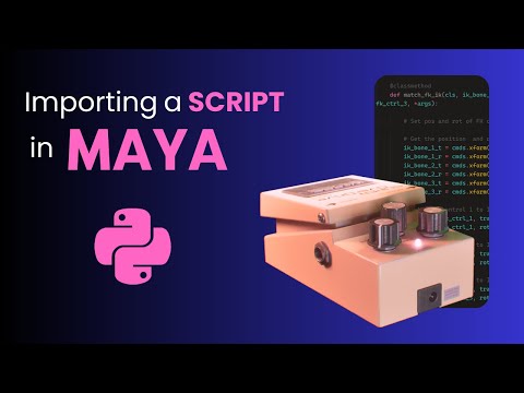 How to Import a Maya Script in Under a Minute