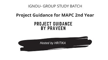 Project Report Guidance by Praveen K | MAPC 2nd year | IGNOU | MA Psychology 2020