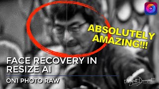 AMAZING Face Recovery In Resize AI   ON1 Photo RAW