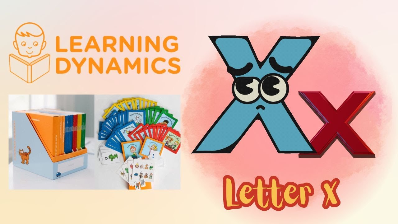 Letter X | Learning Dynamics Phonics Song | Learn the Letter ‘X’ Sound ...