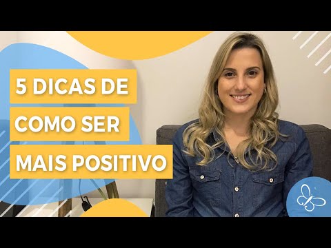 Vídeo: 4 maneiras de se tornar positivo, feliz e otimista