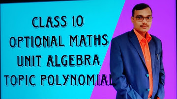 Class 10 Unit Algebra topic polynomial Exercise 1.2.1 Optional mathematics  by rp ramesh