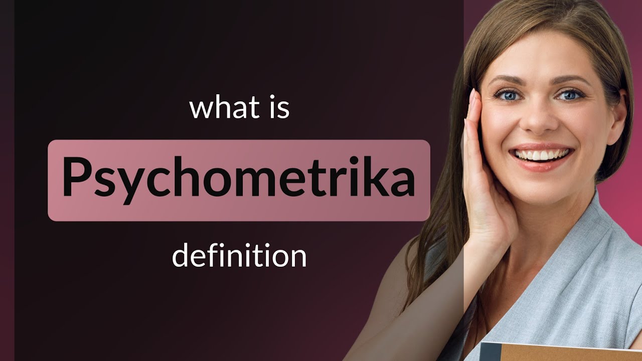 Psychometrika | what is PSYCHOMETRIKA meaning