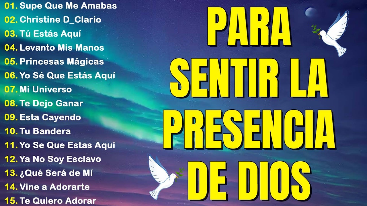MUSICA CRISTIANA PARA SENTIR LA PRESENCIA DE DIOS - HERMOSAS ALABANZAS CRISTIANAS DE ADORACION 2026