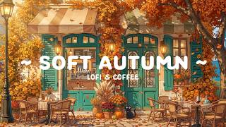 Soft Autumn 🍂 Gentle Lofi Beats for Study & Work ☕ Lofi Hip Hop & Golden Courtyard Cafe Vibes screenshot 2