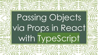 Passing Objects via Props in React with TypeScript