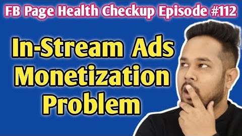 Facebook Monetization Problem! Facebook Monetization Issues! instream video ads facebook
