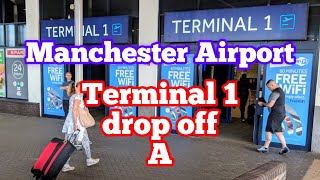 MANCHESTER AIRPORT TERMINAL 1 DROP OFF EASIEST DIRECTIONS YOU’LL FIND