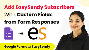 How to Add EasySendy Subscribers with Custom Fields from New Google Form Responses