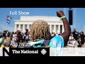 CBC News: The National | Aug. 28, 2020 | Thousands march on Washington for racial justice