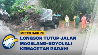 Bencana Longsor Ganggu Jalur Wisata Magelang-Boyolali [Metro Hari Ini]