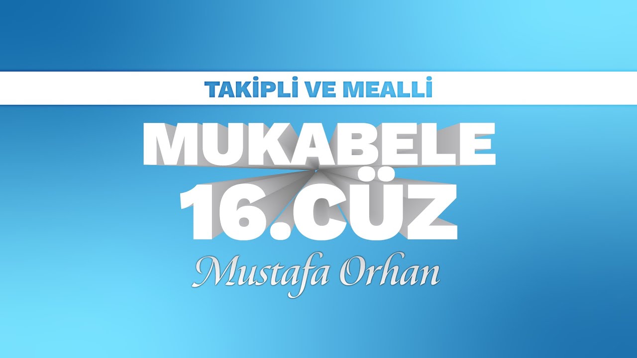 16. CÜZ (MUSTAFA ORHAN)