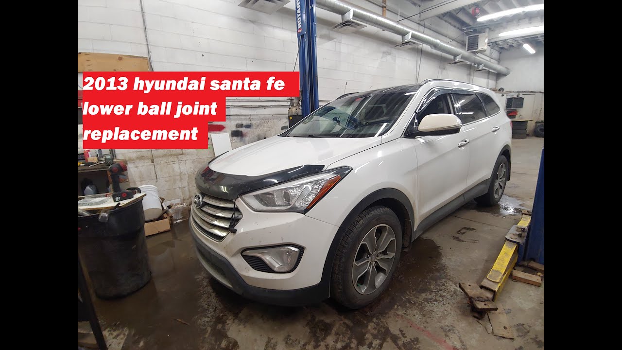 2013 HYUNDAI SANTA FE LOWER BALL JOINT REPLACEMENT YouTube